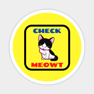 Check Meowt Cute Cat Saying For Kids Magnet